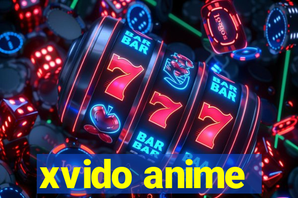 xvido anime